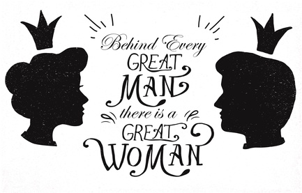 Behind every great man, there is a great woman!
